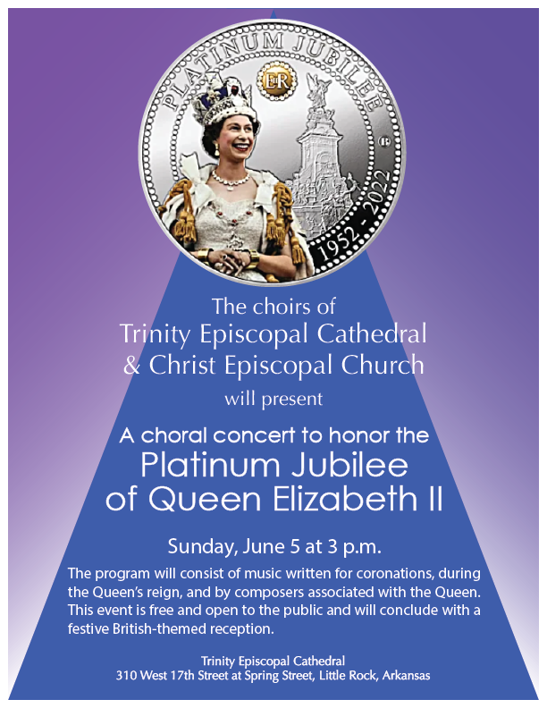 The Choirs of Christ Church and Trinity Episcopal Cathedral will present a concert in honor of the Platinum Jubilee of Queen Elizabeth II at 3 pm on June 5th at Trinity Episcopal Cathedral. The program will consist of music written for coronations, during