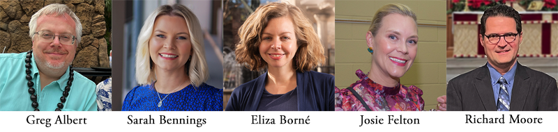 Greg Albert, Sarah Bennings, Eliza Borné, Josei Felton, Richard Moore